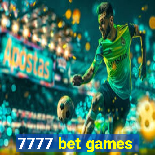 7777 bet games